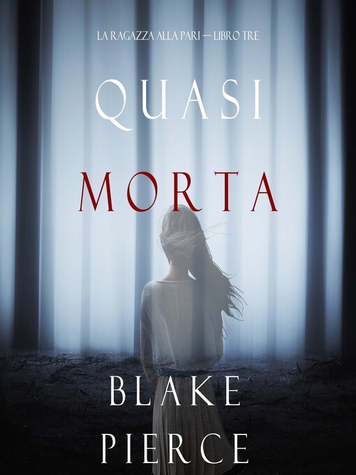 Title details for Quasi morta by Blake Pierce - Available